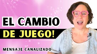 El Cambio de Juego  Mensaje Canalizado [upl. by Anahsat106]