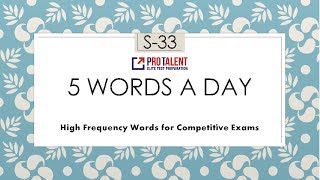 5 Words a Day I Vocabulary Development Session 33  A must for Competitive Exams [upl. by Rednave357]