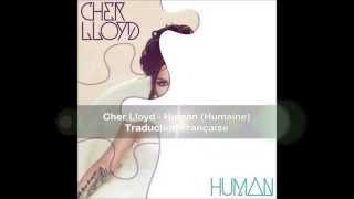 Cher Lloyd  Human Traduction Française [upl. by Ned758]