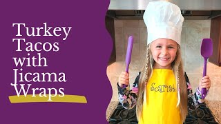 🌮 Turkey Tacos with a Jicama Wrap  Kid Chef Scarlet [upl. by Rother]