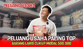 Peluang Usaha Paling TOP Barang Laris Uang Pun Ngumpul Cukup Modal 500rb  Ide Bisnis [upl. by Eilesor]