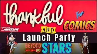 Silverline Thankful For ComicsBeyond The Stars 4 Launch [upl. by Alaster]