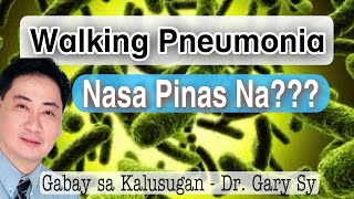 Walking Pneumonia Mycoplasma or Atypical Pneumonia  Dr Gary Sy [upl. by Alberic517]