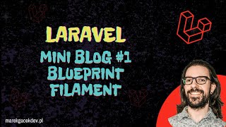 PHP Mistrz MiniBlog 1  LaravelFilamentBluePrintTailwindLivewire [upl. by Adnicul871]