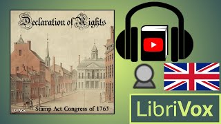 Declaration of Rights by STAMP ACT CONGRESS read by Shurtagal  Full Audio Book [upl. by Peedus950]