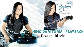 Hino da Vitória PlayBack Rozeane Ribeiro [upl. by Natsud]