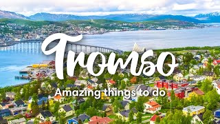 TROMSØ NORWAY  Awesome Things To Do In amp Around Tromsø [upl. by Johann257]