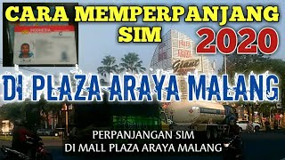 CARA PERPANJANGAN SIM 2020 DI PLAZA ARAYA MALANG  MAsto Sugic Mania [upl. by Cirdes]