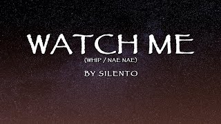 Silento  Watch Me Whip  Nae Nae Lyrics [upl. by Atsirt]