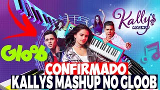 CONFIRMADO KALLYS MASHUP NO GLOOB PASSANDO EM 2024 [upl. by Gnot]