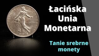 Łacińska Unia Monetarna Tanie Srebrne monety [upl. by Alakam]