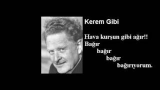 Nazım Hikmet  Kerem Gibi Kendi Sesinden [upl. by Leakcim]