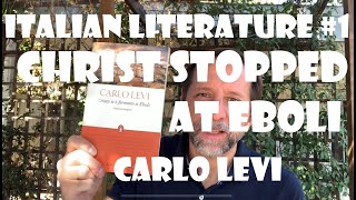 ITALIAN LITERATURE 1  CHRIST STOPPED AT EBOLI by Carlo Levi [upl. by Teri]