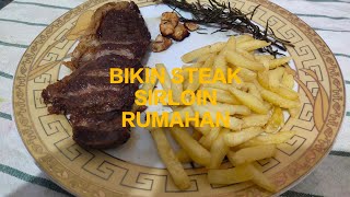 BIKIN STEAK SIRLOIN RUMAHAN NARND DAILY LIFE [upl. by Buerger]