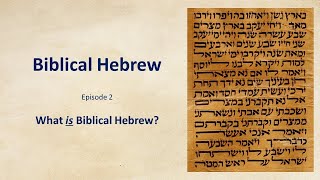 Biblical Hebrew Lesson 2 quotWhat is Biblical Hebrewquot [upl. by Ylirama442]