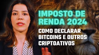 IMPOSTO DE RENDA 2024 COMO DECLARAR BITCOINS E OUTROS CRIPTOATIVOS NO IR 2024 [upl. by Millisent740]