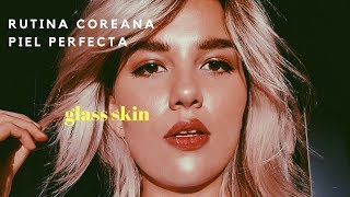 PIEL PERFECTA COREANA  PIEL DE VIDRIO O GLASS SKIN  Rutina facial y Maquillaje x StyleKorean [upl. by Aslam27]