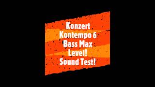 Konzert Kontempo 6 Sound Test Bass Max Level [upl. by Dunn]