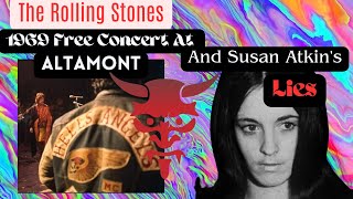 The Rolling Stones 1969 Free Concert At Altamont And Susan Atkins Lies [upl. by Haidebez]