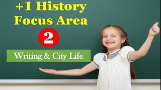 Writing And City Life  എഴുത്തുവിദ്യയും നഗരജീവിതവും  Plus One History  Focus Area Chapter 2 [upl. by Nasas356]