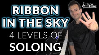 Ribbon in the Sky  4 Levels of Soloing 🎹 [upl. by Tades880]