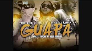 Yaga amp Mackie Ft Diego Torres Guapa Official Remix [upl. by Roos]