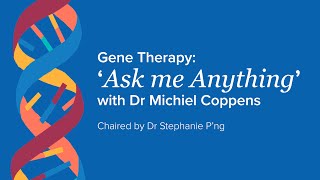 Gene Therapy Ask Me Anything with Michiel Coppens [upl. by Leicester507]