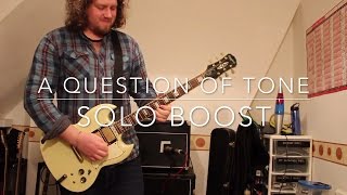 Solo Boosts amp Pedal Order  A Question of Tone Episode 2 [upl. by Assenab]