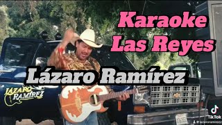 Karaoke Las Reyes Lázaro Ramírez [upl. by Kooima124]