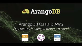 ArangoDB Oasis amp AWS — Experiences building a managed cloud [upl. by Shah]