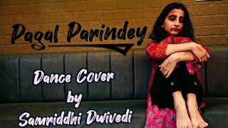 Pagal Parindey  The Kerala Story  Dance Cover  Samriddhi Dwivedi [upl. by Lutero174]