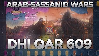 Battle of Dhi Qar 609  Arab  Sassanid Wars DOCUMENTARY [upl. by Annaj]