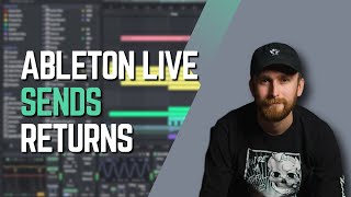 Ableton Live MASTERCLASS Ep 2 Sends amp Returns [upl. by Oimetra]