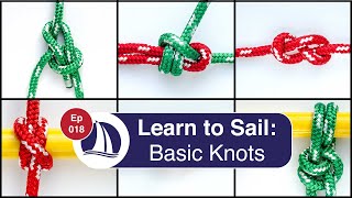 Ep18 Learn to Sail Part 8 Basic Knots [upl. by Atilahs]