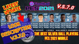 NEW THE BEST SILVER BALL PLAYERS PES 2021 MOBILE [upl. by Okajima]