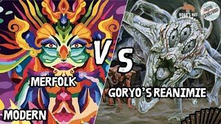 Merfolk VS Goryos Reanimate MTG Modern [upl. by Kutzer]