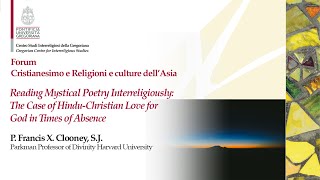 Reading Mystical Poetry Interreligiously the Case of HinduChristian Love for God Francis Clooney [upl. by Anirtruc808]