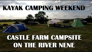 Kayak Camping Weekend  Fotheringhay Castle Farm Campsite on the River Nene [upl. by Acinomahs]