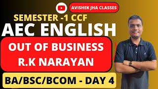 AEC English Day 4 Out Of Business  Rk Narayan  CU babscbcom sem1 Compulsary english [upl. by Adamsun318]