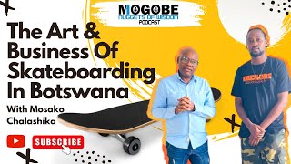 Nuggets On The Art And Business Of Skateboarding In Botswana With Mosako Chalashika [upl. by Laurentia809]