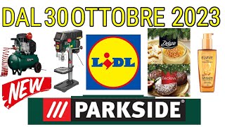 Volantino Lidl Dal 30 Ottobre 2023 Primi Articoli Natalizi e i Prodotti Parkside Schwarzenegger [upl. by Adnaluy737]