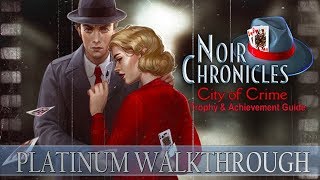 Noir Chronicles City of Crime 100 Full Platinum Walkthrough  Trophy amp Achievement Guide [upl. by Eciryt]