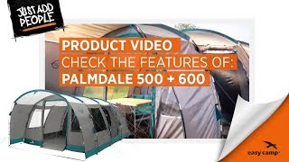 Easy Camp Palmdale 500 and Palmdale 600 Tent 2019  Just Add People [upl. by Ivor716]