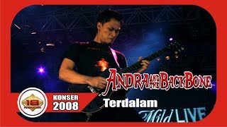 ANDRA N THEBACKBONE  TERDALAM Live Konser Bali 2008 [upl. by Aicnelev]