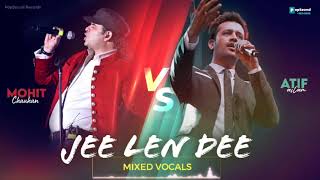 Jee Len De  Atif Aslam vs Mohit Chauhan  MIXED VOCAL [upl. by Annaik]