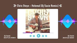 Chris Steyn  Helemal Dj Saxie Remix [upl. by Ihtraa]