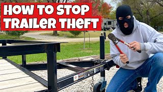 10 Tips to Keep Your Trailer From Being Stolen [upl. by Ateinotna]