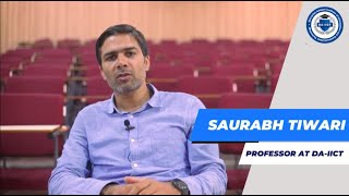 Meet Prof Saurabh Tiwari the realm of Software Engineering and Innovation  DAIICT GANDHINAGAR [upl. by Eimme]