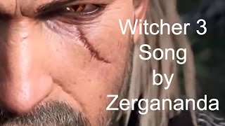 WITCHER 3 SONG  The Itinerants by Zergananda [upl. by Htebazle658]