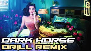 Katy Perry  quotDark Horsequot Drill Remix  Prod by Dev Dhokia [upl. by Noiramaj267]